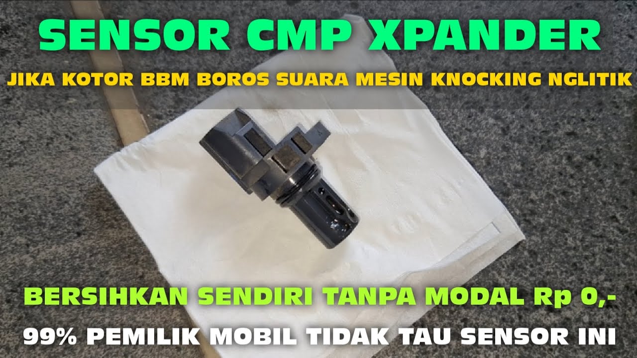 BERSIHKAN SENSOR CMP CAMSHAFT XPANDER