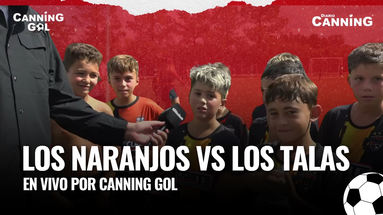 🔴 CANNING GOL | MAGAZINE EN VIVO | LOS NARANJOS VS LOS TALAS | MENORES