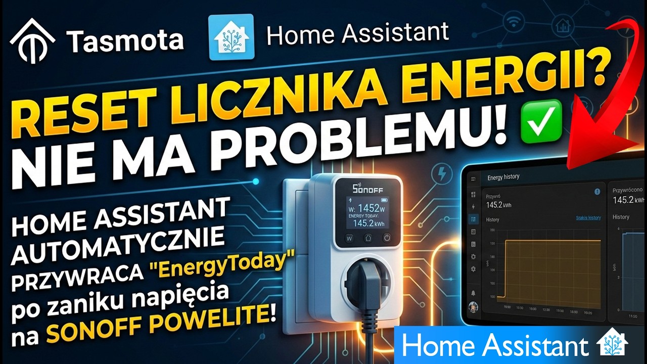 Hit! Home Assistant i Tasmota: Naprawiam, odzyskuję dzienny licznik energii po braku zasilania.