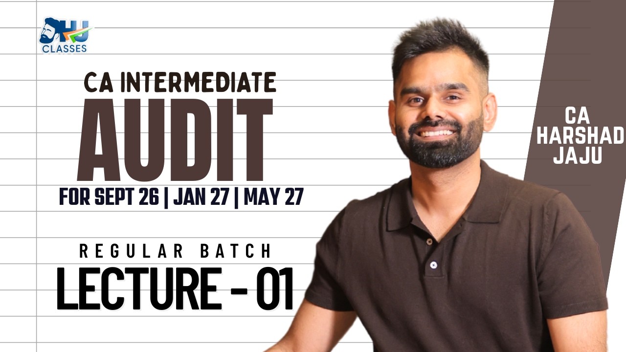 CA Intermediate Audit | Regular Batch DEMO Lecture 1 | SEPT.26 & JAN.27 Exam | CA Harshad Jaju