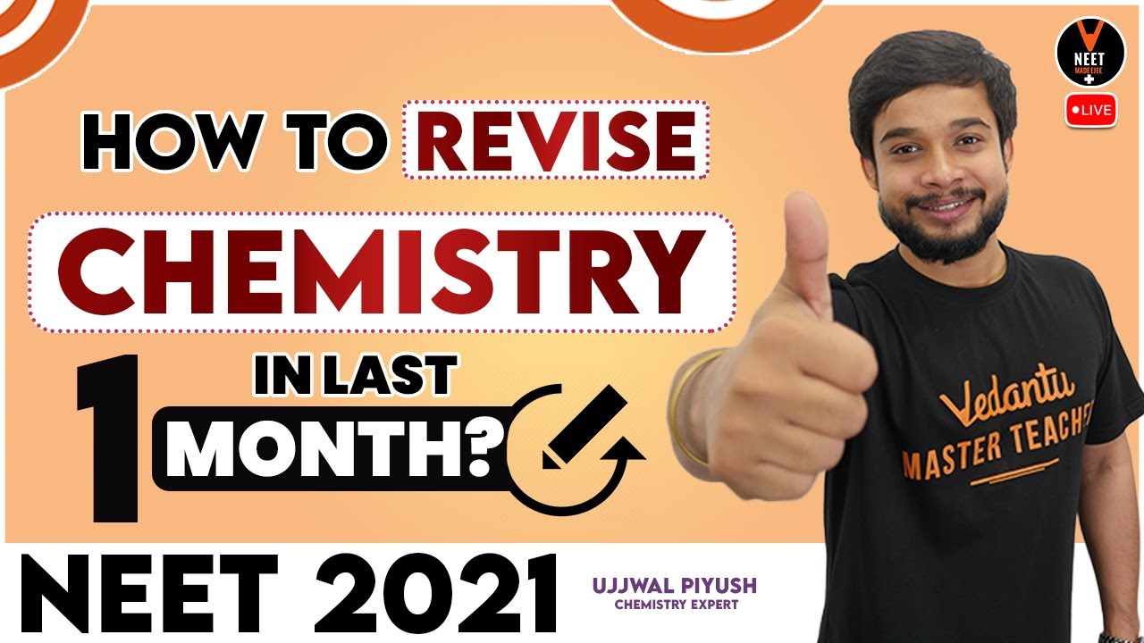 How To Revise NEET Chemistry In The Last 1 Month? | NEET 2021 Preparation | Ujjwal Sir
