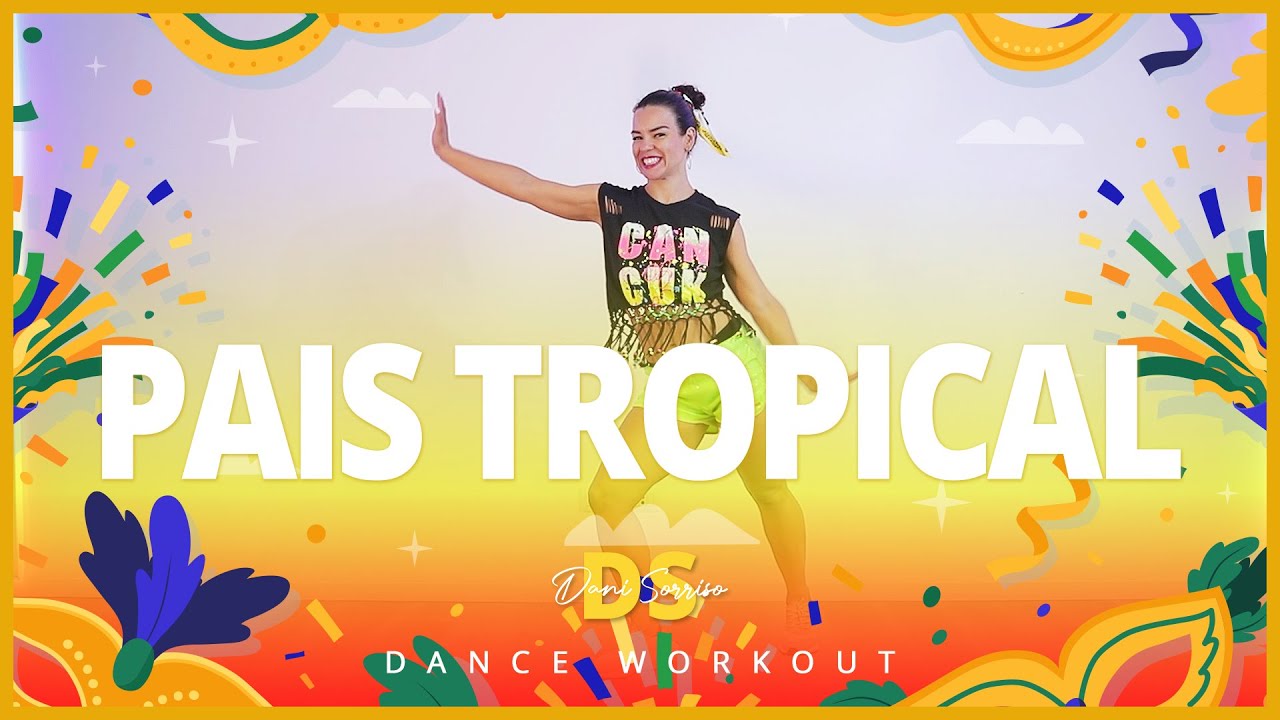 Ivete Sangalo - Pais Tropical | Dance Workout | Dani Sorriso