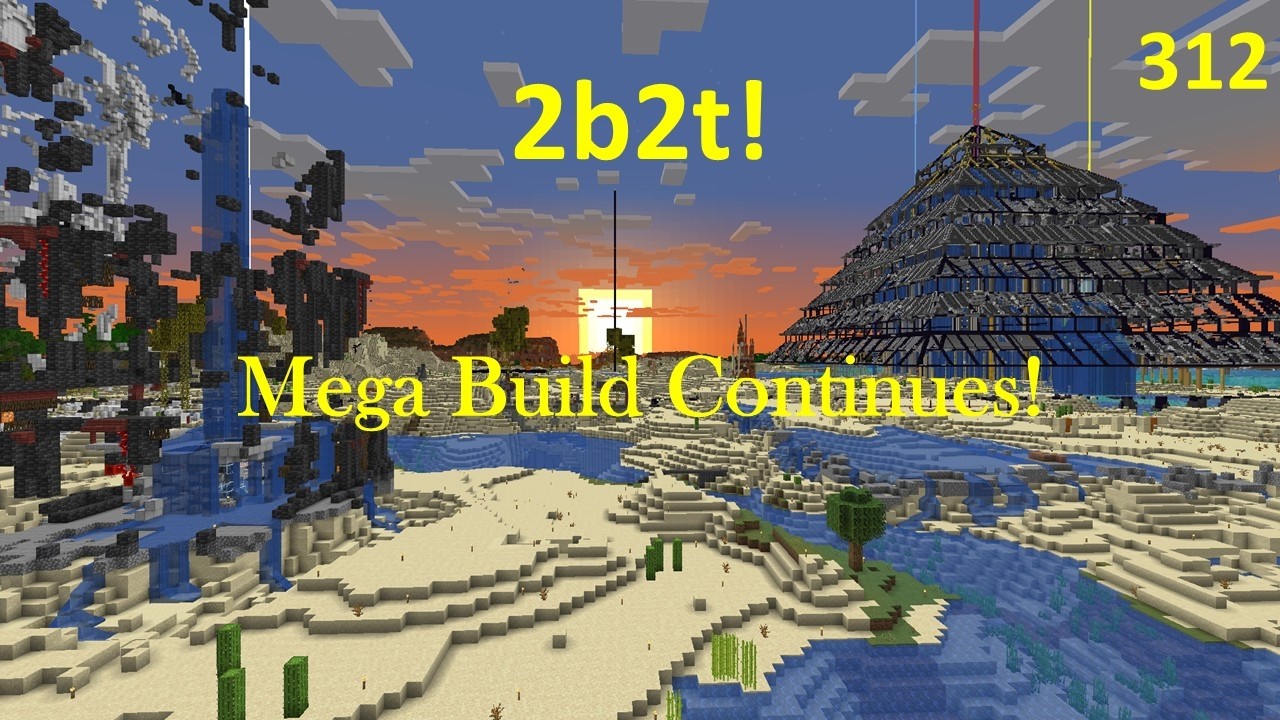 2b2t - Minecraft - (312) Mega Build Continues!