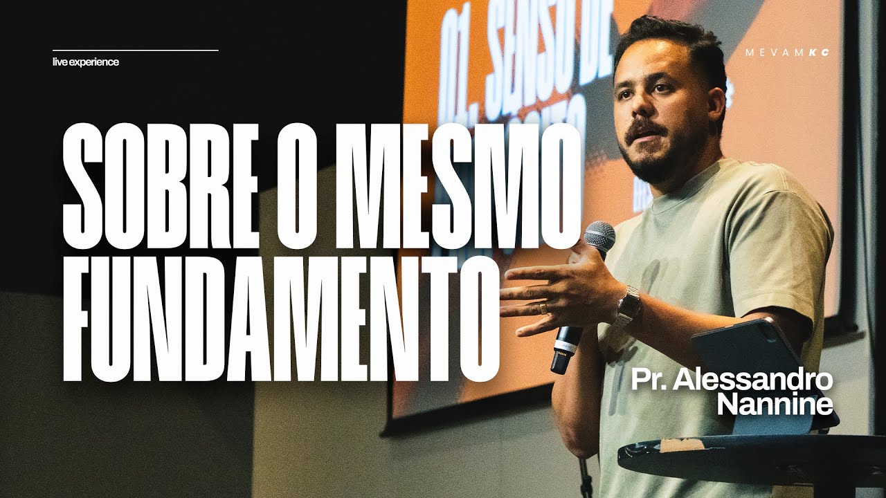 SOBRE O MESMO FUNDAMENTO | Alessandro Nannine