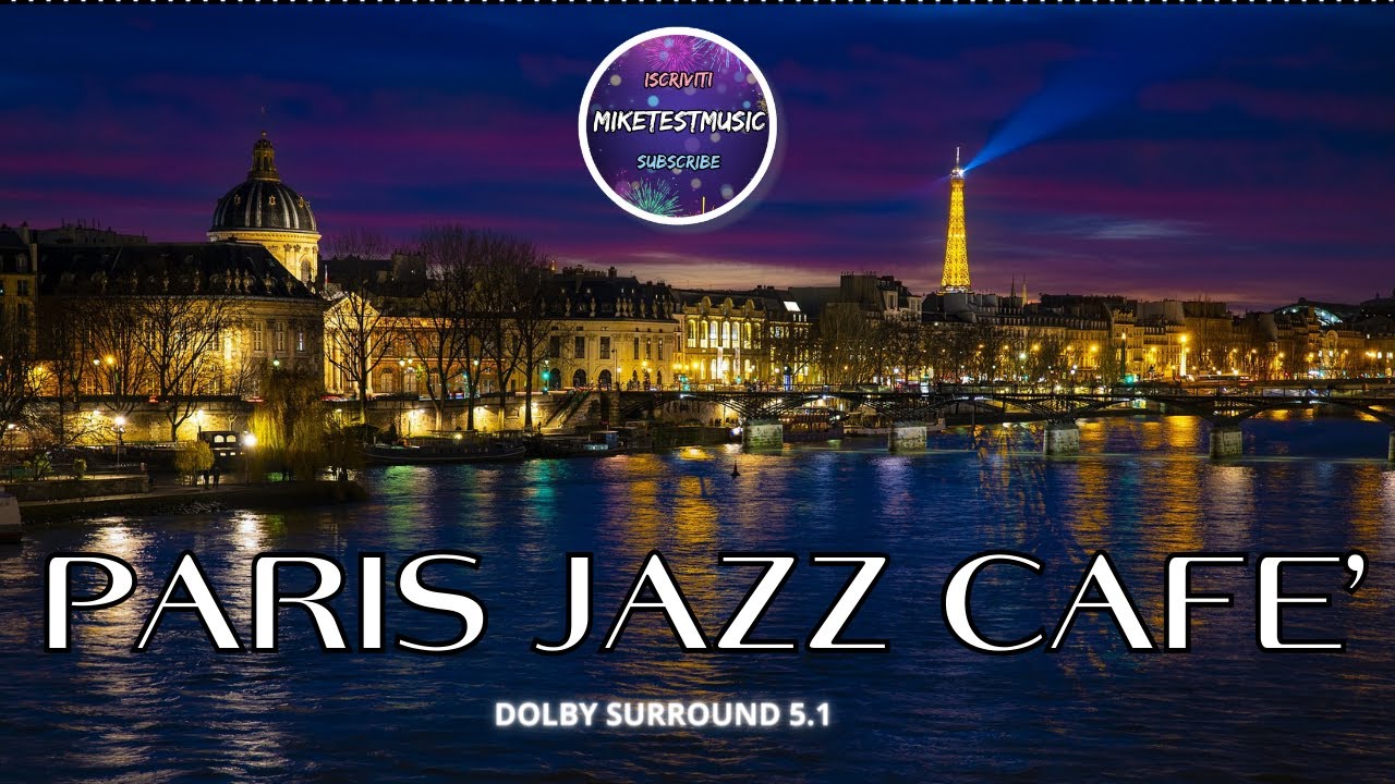 PARIS JAZZ CAFE - MUSICA DA APERITIVO - LOUNGE BAR - SUMMER JAZZ - MUSIC CAFE #miketestmusic