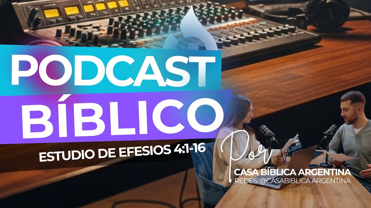 🎙 PODCAST BÍBLICO ⋮⋮⋮ Estudio de EFESIOS 4:1-16 🔖 #IglesiaEsAccion