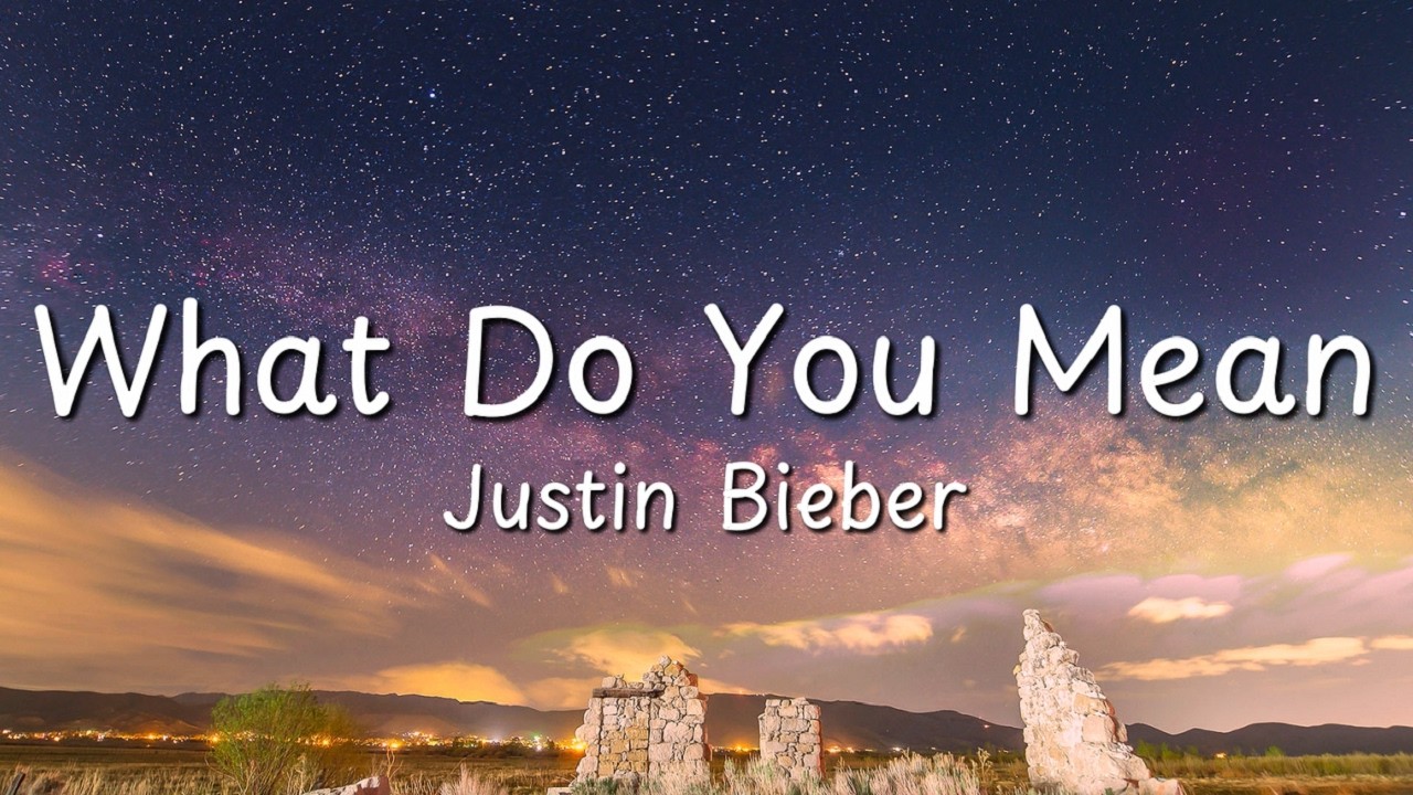 Justin Bieber - What Do You Mean (Lyrics)