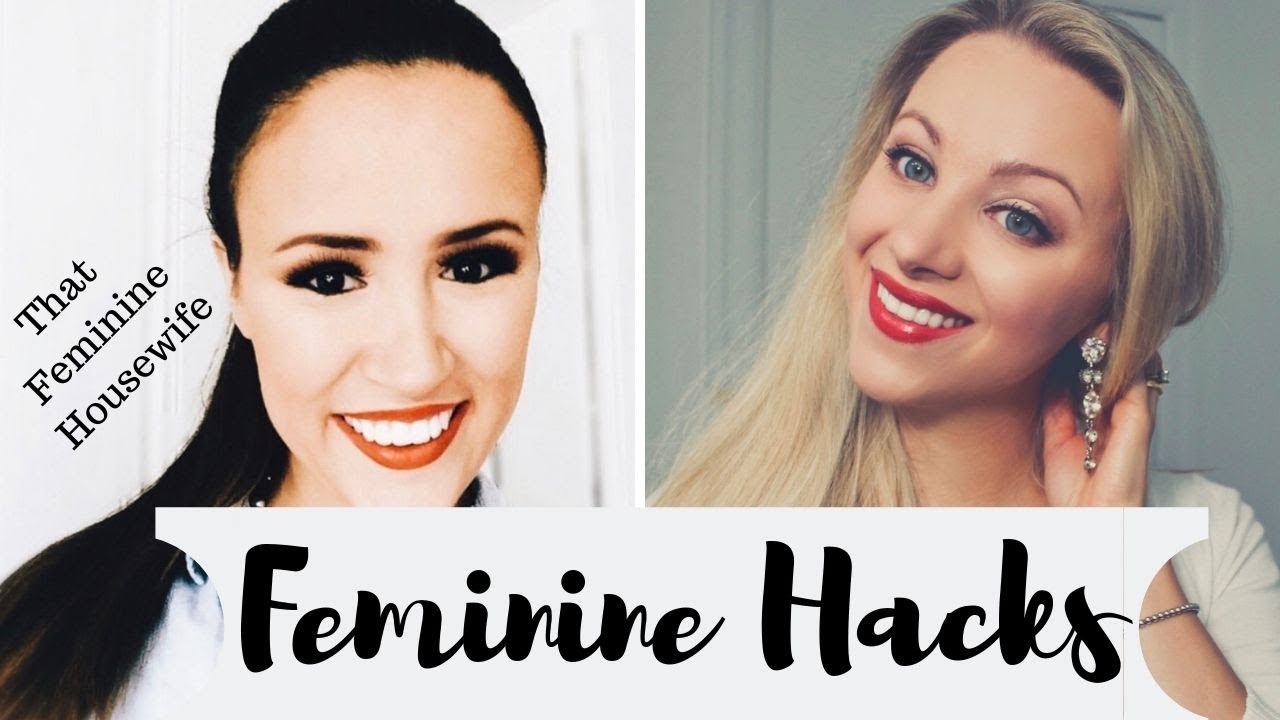6 HACKS every FEMININE lady must know - ft. That Feminine Housewife