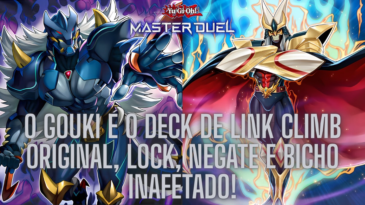 O GOUKI revive o clássico link climb! Extra link, negate e atrocidades. - Yu-Gi-Oh! Master Duel.
