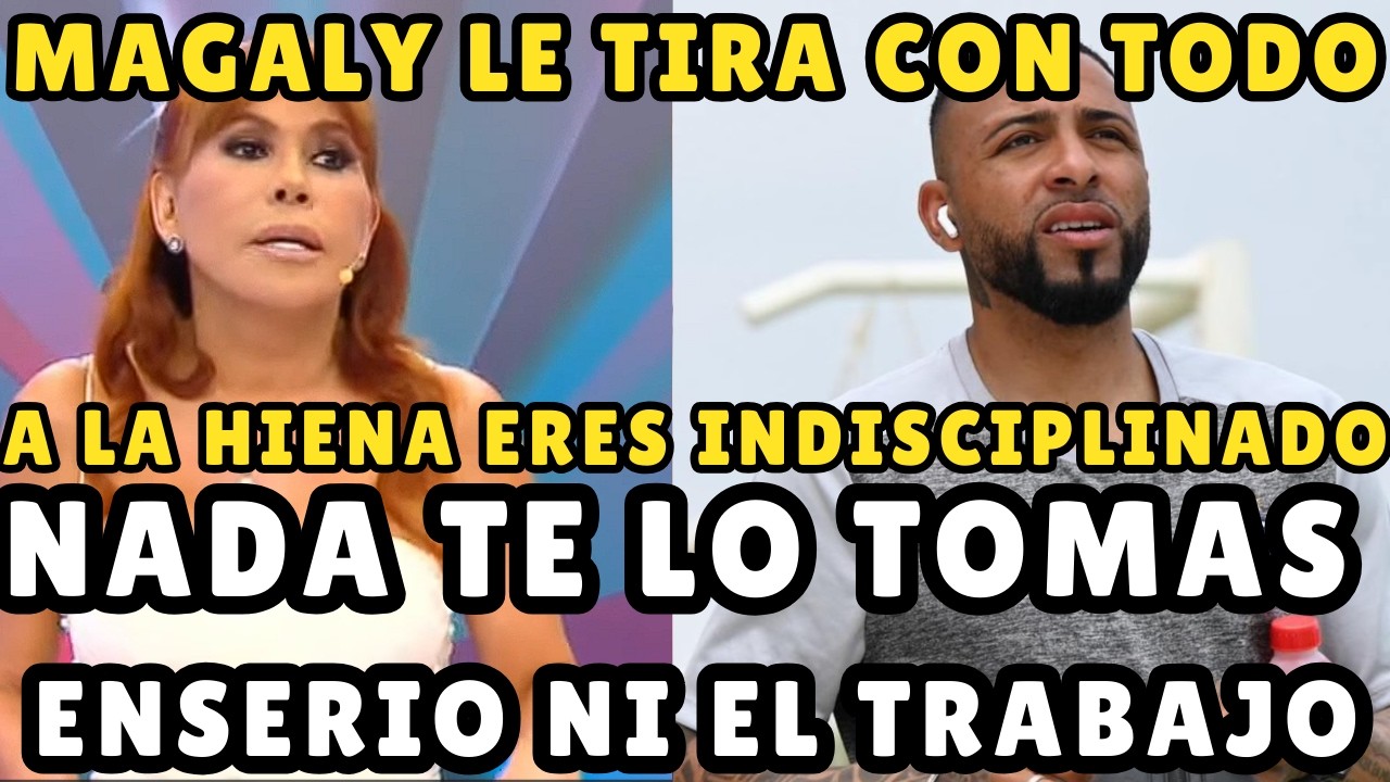 Magaly le tira Alexis Gomez, ers un indisciplinado, nada te lo tomas enserio ni el trabajo