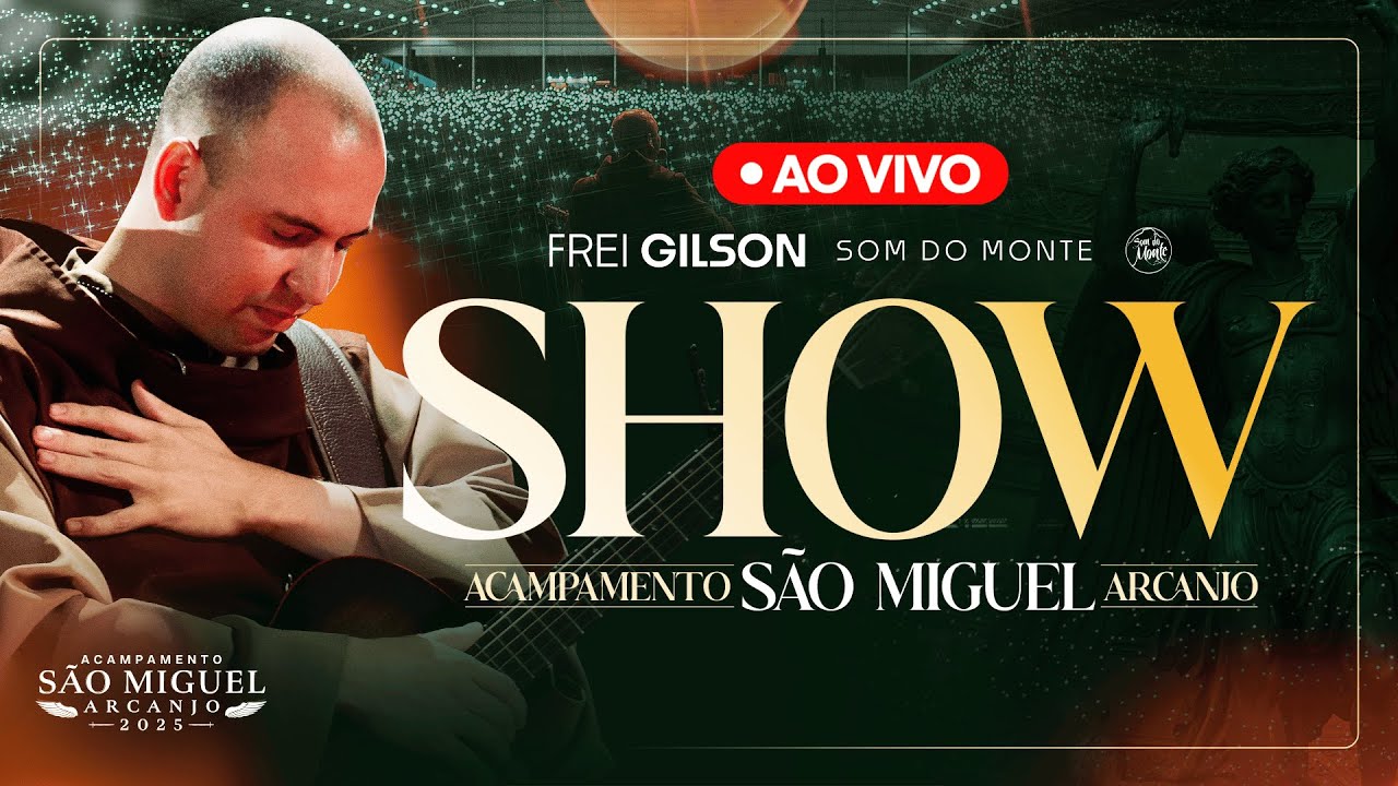 Show | Acampamento S&atilde;o Miguel Arcanjo 2025 | 21:00 | 27/09 | Live Ao vivo