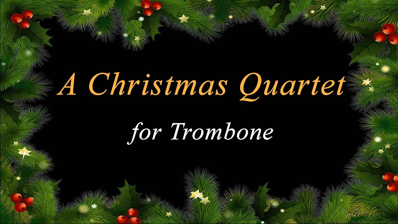 A Christmas Quartet for Trombone