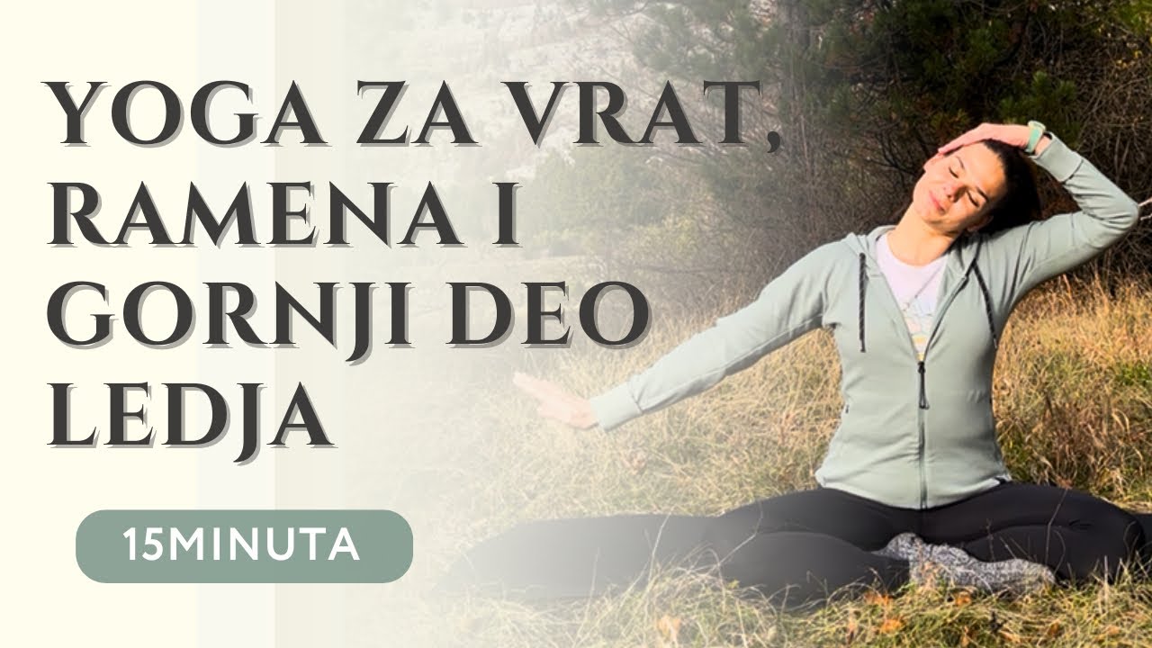 Yoga za vrat, ramena i gornja leđa | 15 minuta za olakšanje i opuštanje
