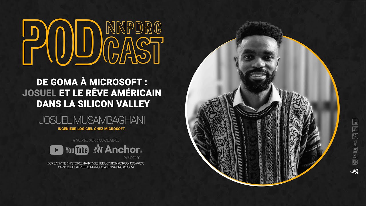 DE GOMA À MICROSOFT : JOSUEL ET LE RÊVE AMÉRICAIN DANS LA SILICON VALLEY