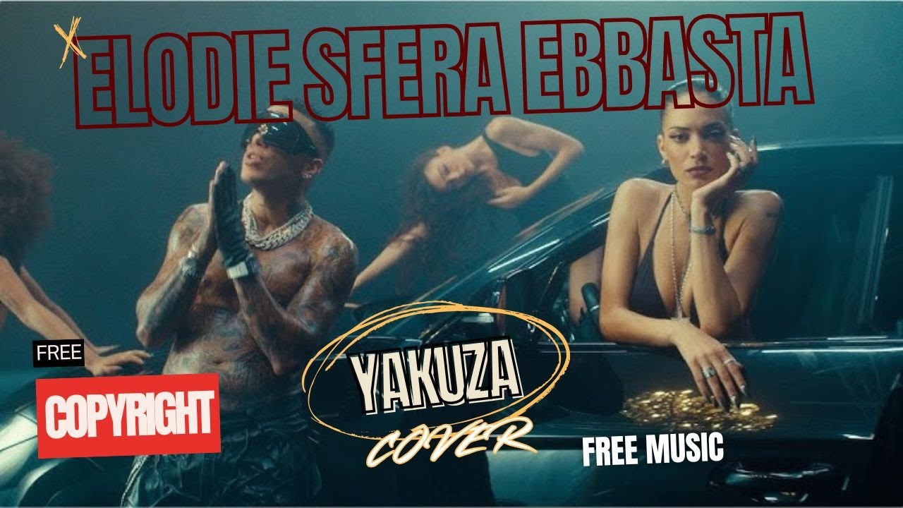 ELODIE SFERA EBBASTA, RUSSIAN YAKUZA, COVER,  SENZA COPYRIGHT, FREE MUSIC, #nocopyrightmusic #elodie