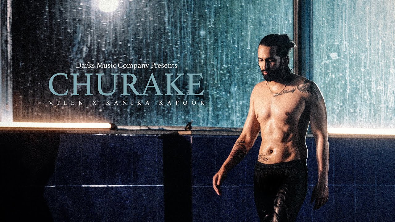 Churake - Vilen X Kanika Kapoor (Official Video)