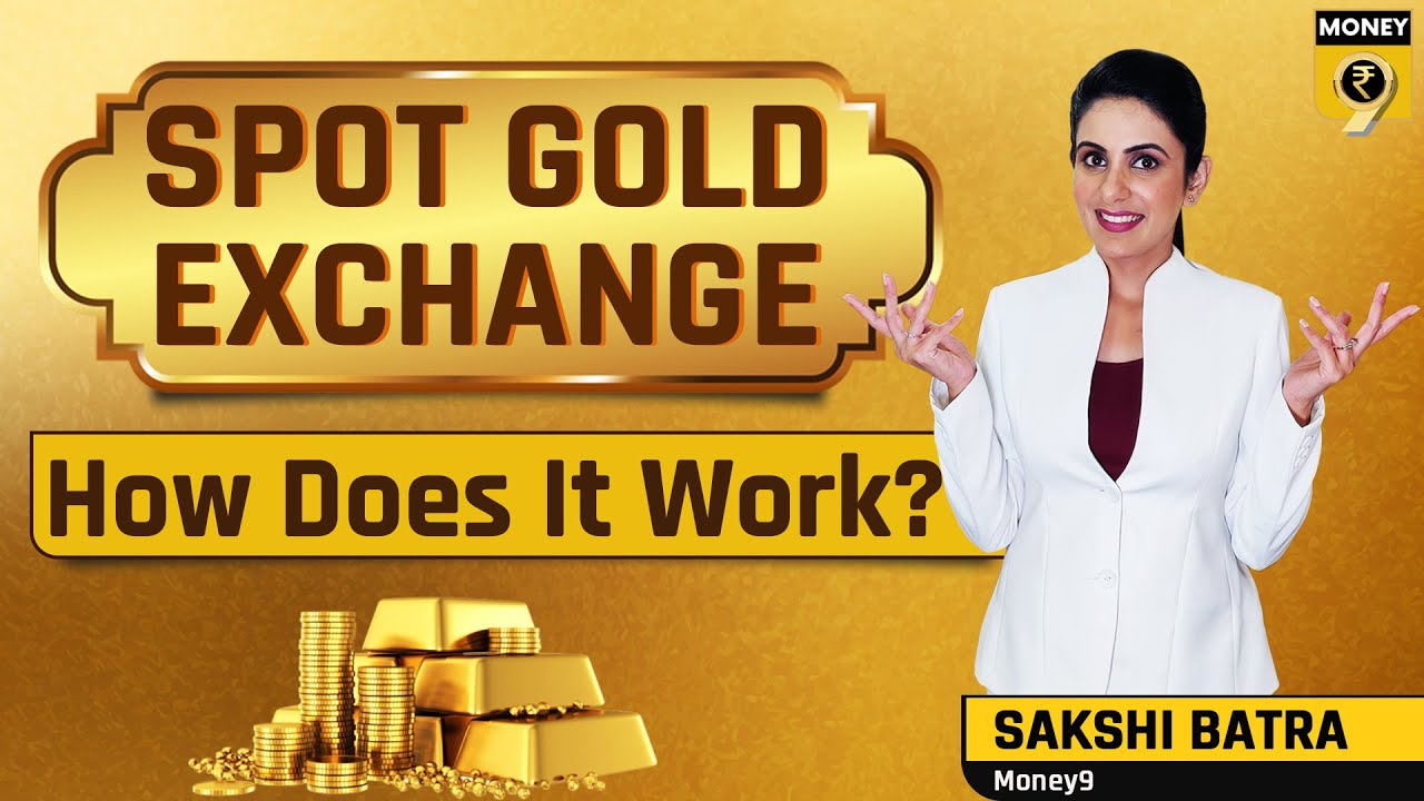 EXPLAINED: How Spot Gold Exchange Works | SEBI