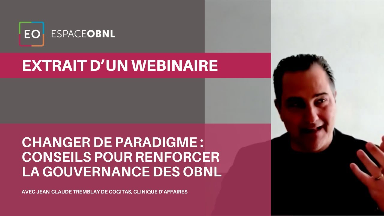 Changer de paradigme : conseils pour renforcer la gouvernance des OBNL