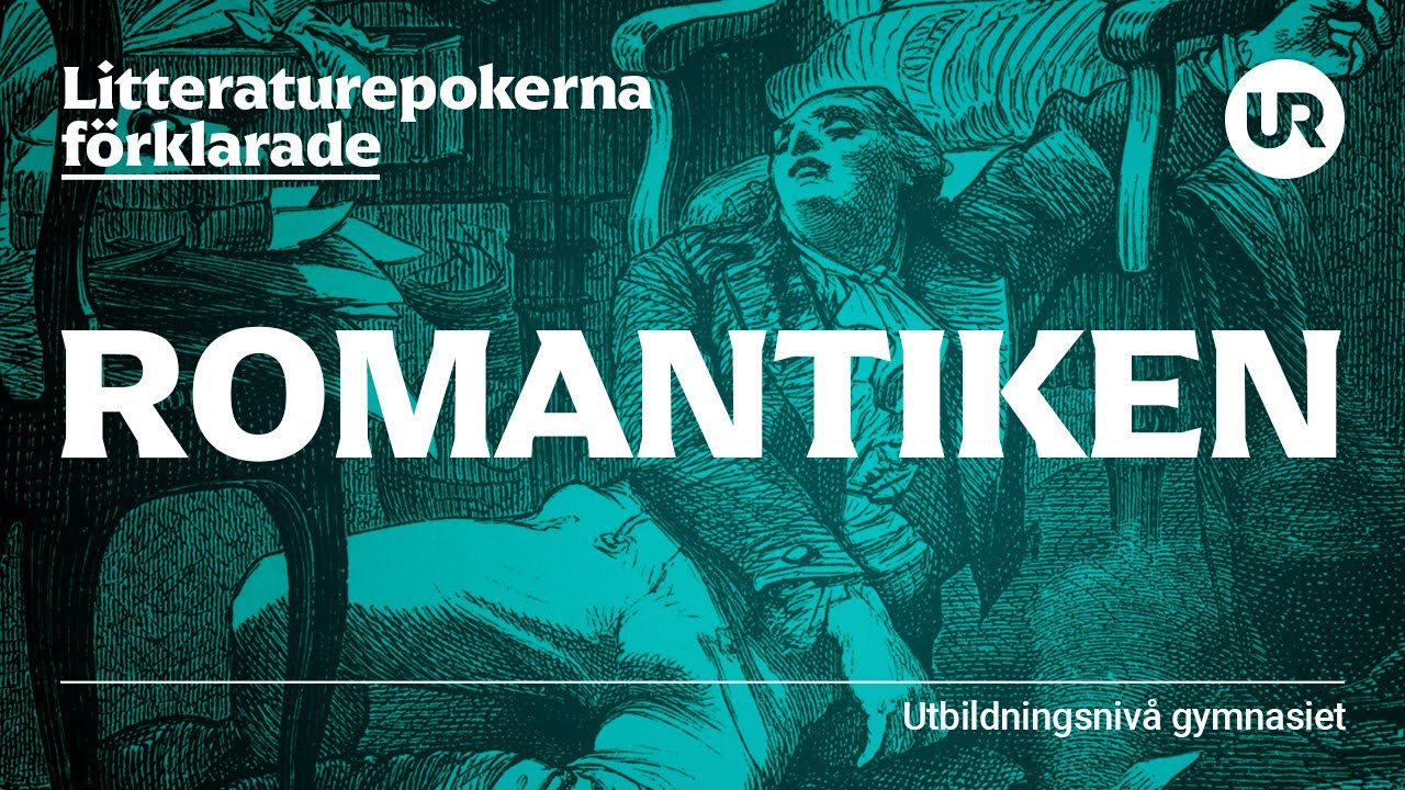 Litteraturepoken romantiken förklarad | SVENSKA | Gymnasienivå