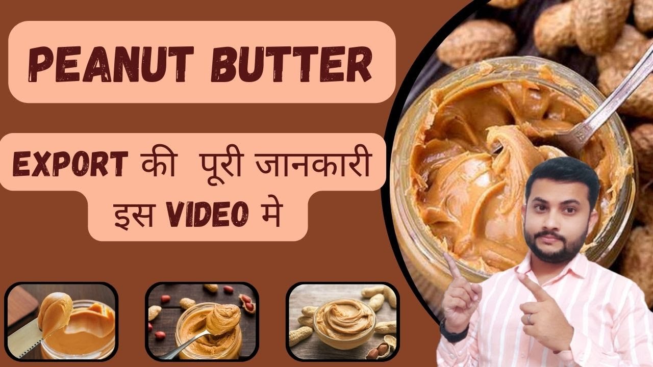 How To Export Peanut Butter From India || Peanut Butter Export #export #import #importex[port