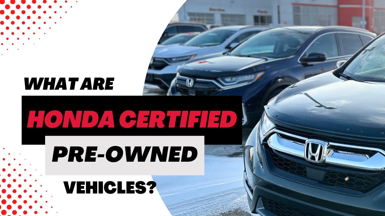 What are Honda Certified Pre-Owned Vehicles?
