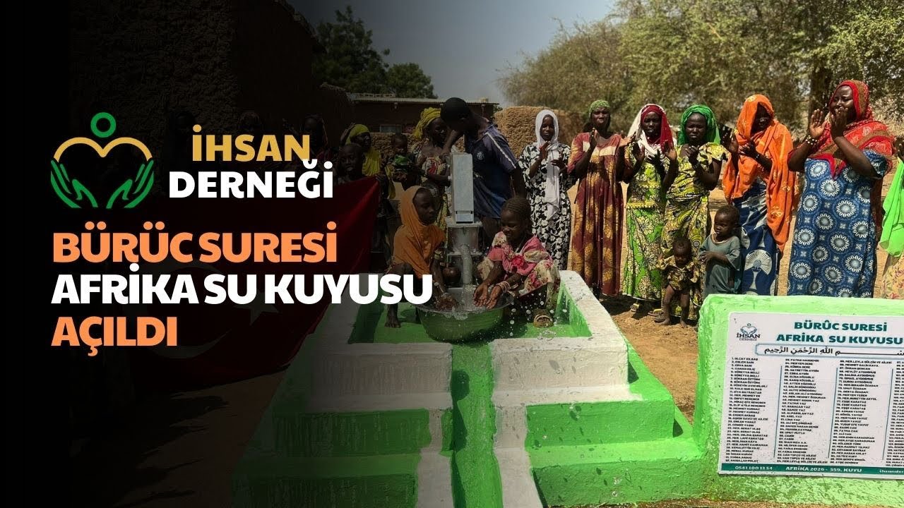 Afrika Bürüc Suresi Su Kuyumuz Açıldı
