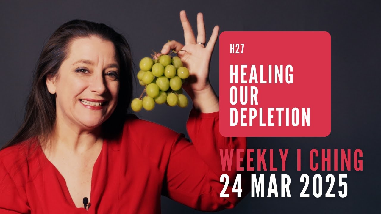 Weekly I Ching Forecast 24-30 Mar 2025 // Hexagram 27 // Healing Our Depletion