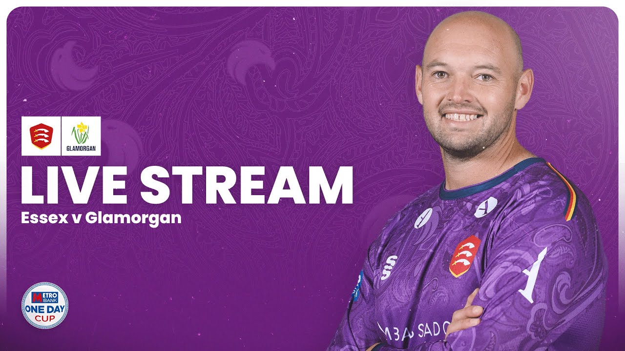 LIVE: Essex v Glamorgan | Metro Bank One Day Cup