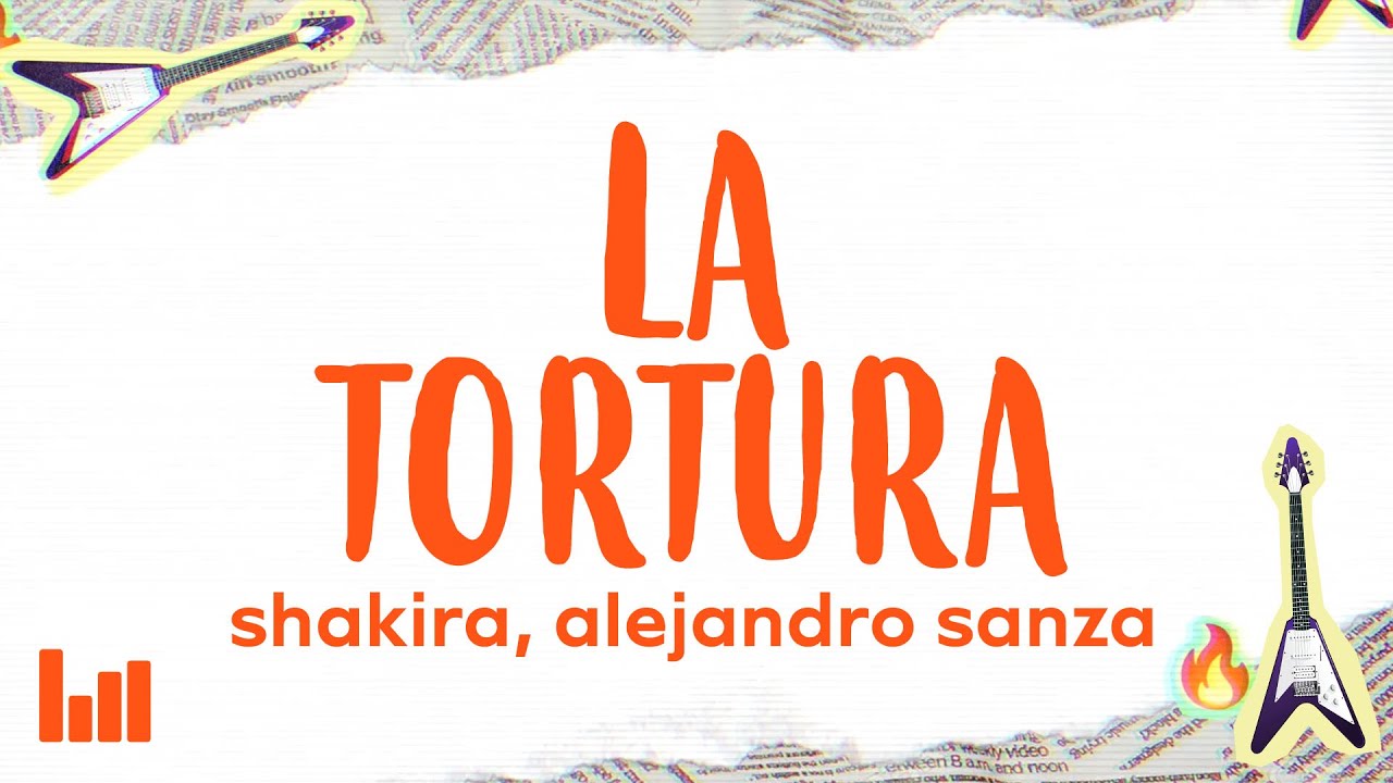 Shakira - La Tortura (Letra/Lyrics) Ft. Alejandro Sanz
