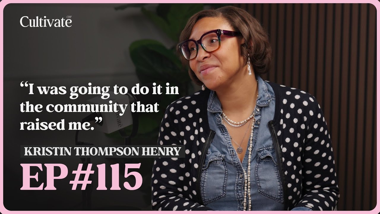 Cultivate #115: Building Financial Futures ft. Kristin Thompson Henry