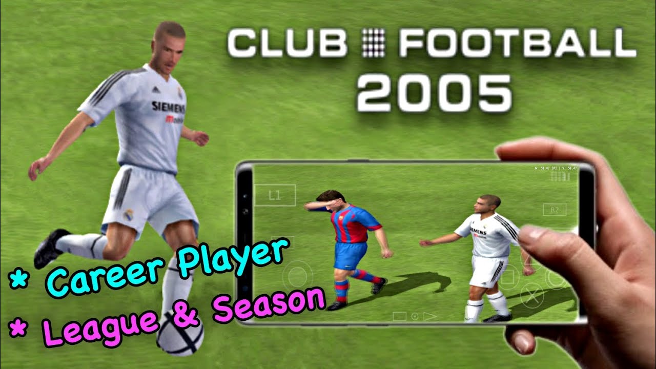 Club Football 2005 Mobile With Career Player - Android PS2 Game 2023 Tap Tuber
