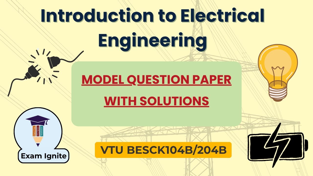 BESCK104B Introduction to Electrical Engineering | Model Question Paper with Solutions| VTU 1st Year