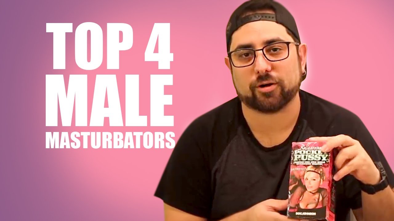 Top 4 Male Masturbators | Ranking Adam and Eve Masturbators | Lifelike Masturbator Reviews