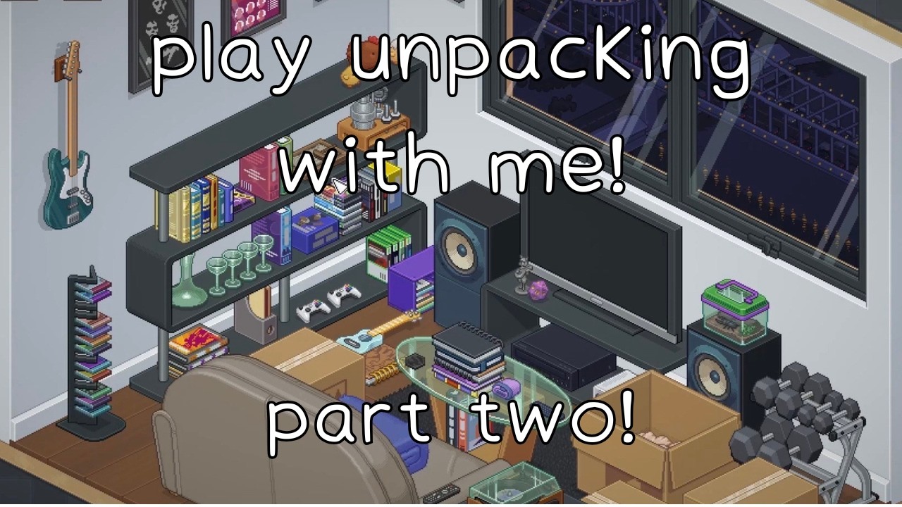 Unpacking Part Two! No Commentary