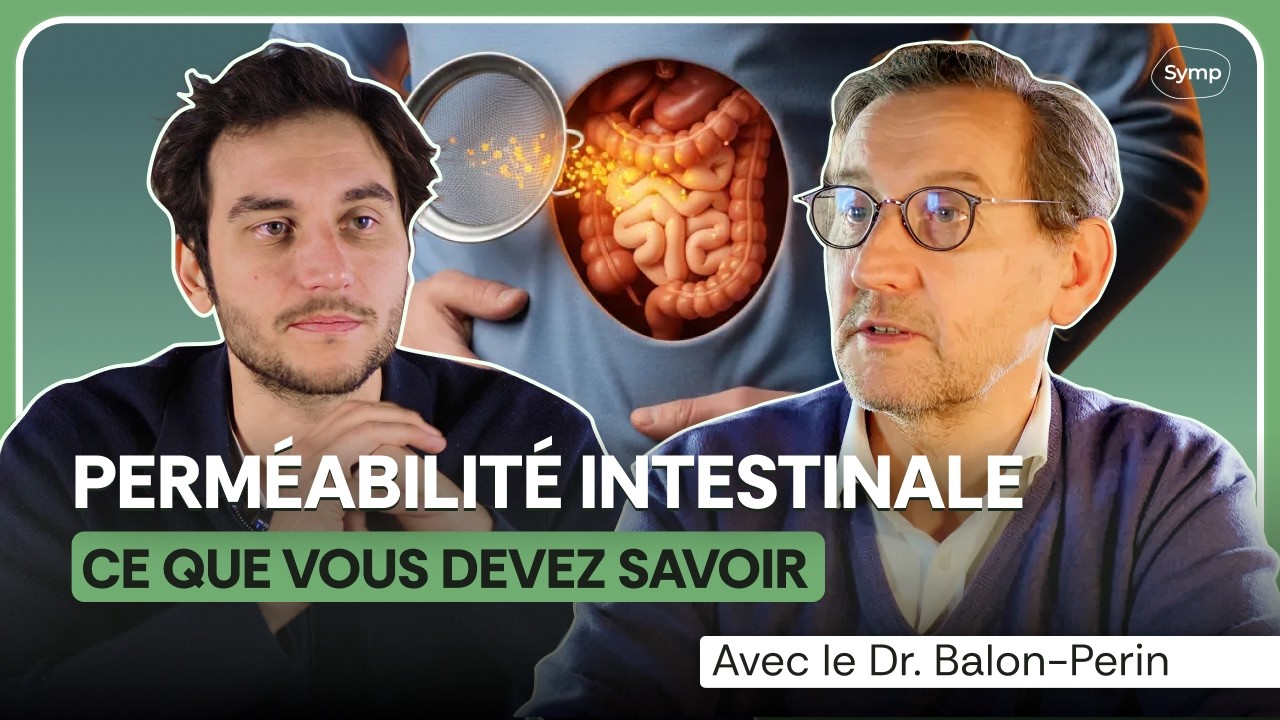 Perméabilité intestinale : tout comprendre avec le Dr. Balon-Perin