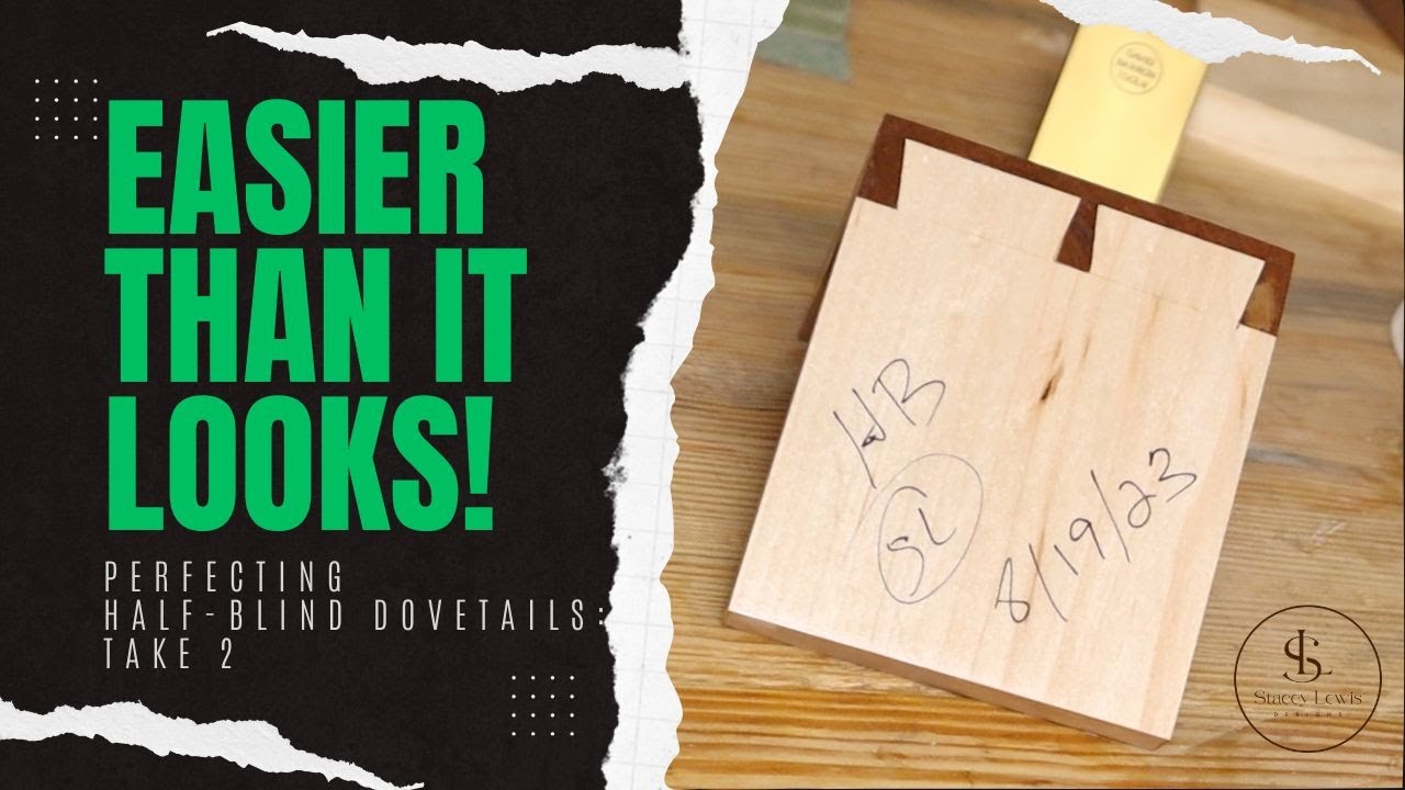 Perfecting Half Blind Dovetails: Take 2
