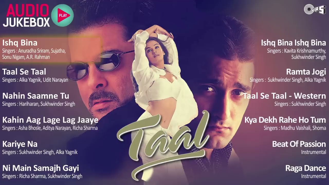 Taal Full Movie Songs: Full Movie Album | Aishwarya, Anil Kapoor, Akshey, A.R Rahman | Hindi Songs