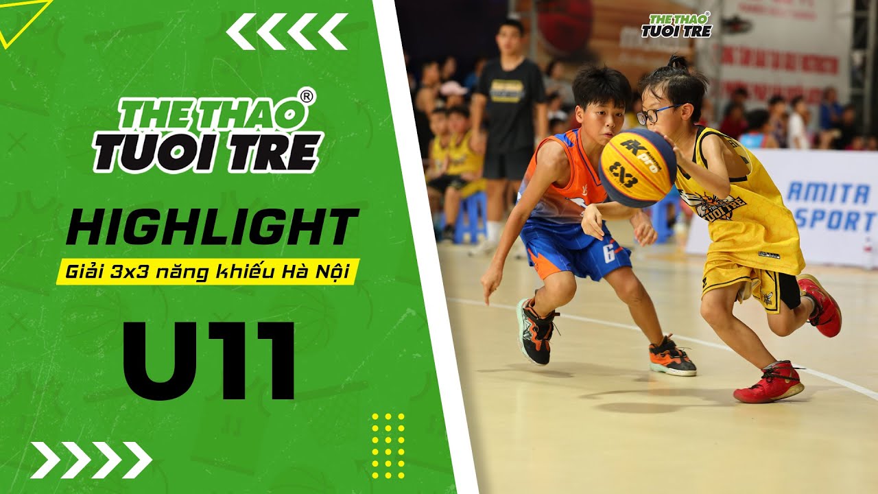 [HIGHLIGHT] 3x3 Giải Năng Khiếu Trẻ Hà Nội - U11 Thể Thao Tuổi Trẻ