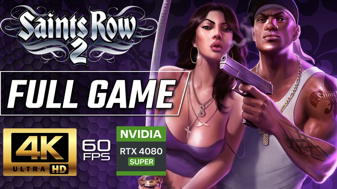 SAINTS ROW 2 Gameplay Walkthrough FULL GAME [4K 60FPS RTX 4080] - No Commentary