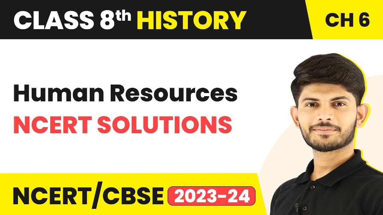 Human Resources - NCERT Solutions | Class 8 Geography Chapter 6