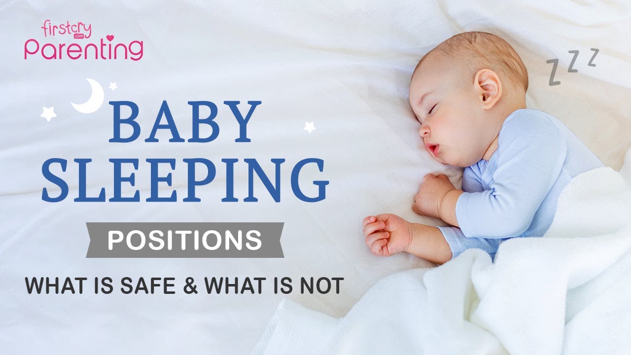 Baby Sleeping Positions &ndash; What Is Safe | Baby Sleep Positions | Baby Sleep Tips