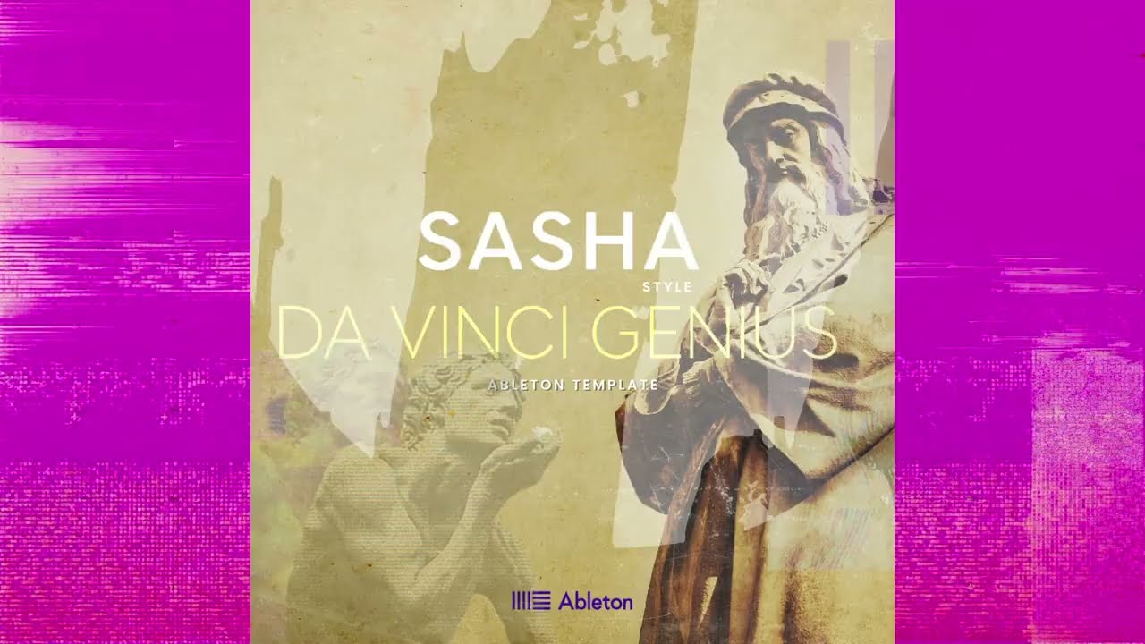Sasha, Da Vinci Style Ableton Project