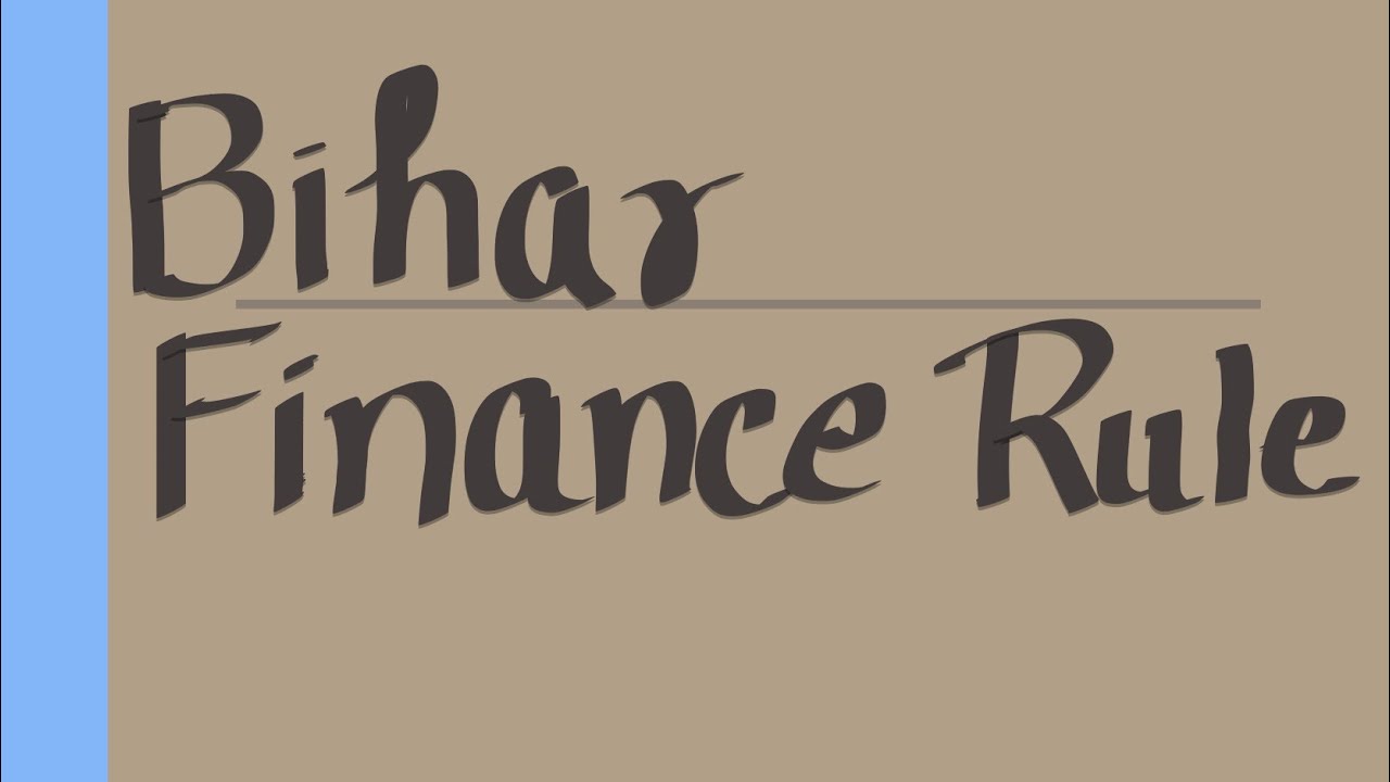 BIHAR FINANCE RULE