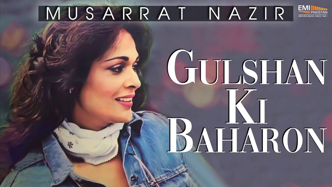 Gulshan Ki Baharon - Musarat Nazir | EMI Pakistan Originals