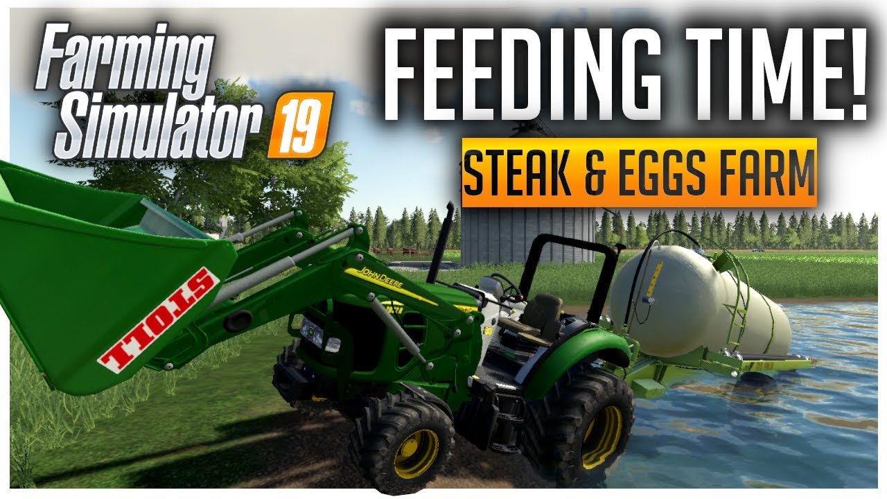 Steak & Eggs Farms, Feeding Time | Farming Simulator '19 Ep21