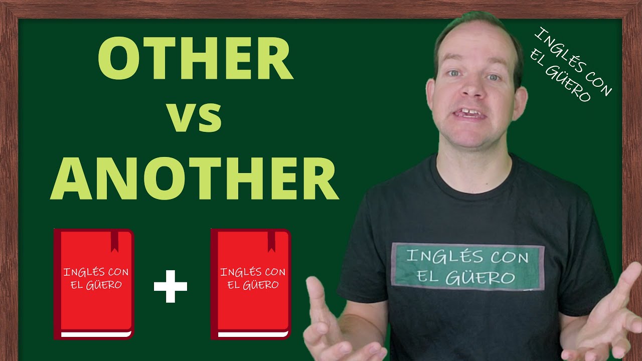 Diferencia entre OTHER y ANOTHER en inglés