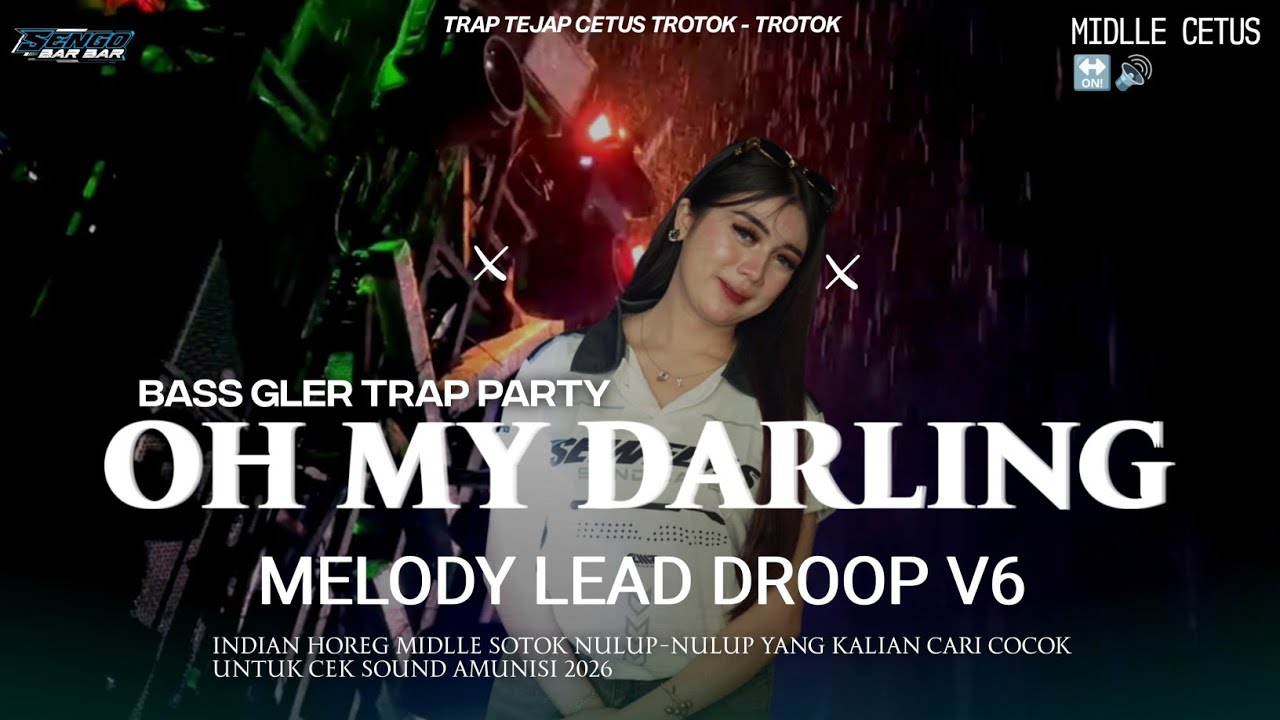 DJ PARTY TRAP_ OH MY DARLING MIDLLE  TEJAP NEROTOK CETUS_CETUS YANG KALIAN CARI❗❗