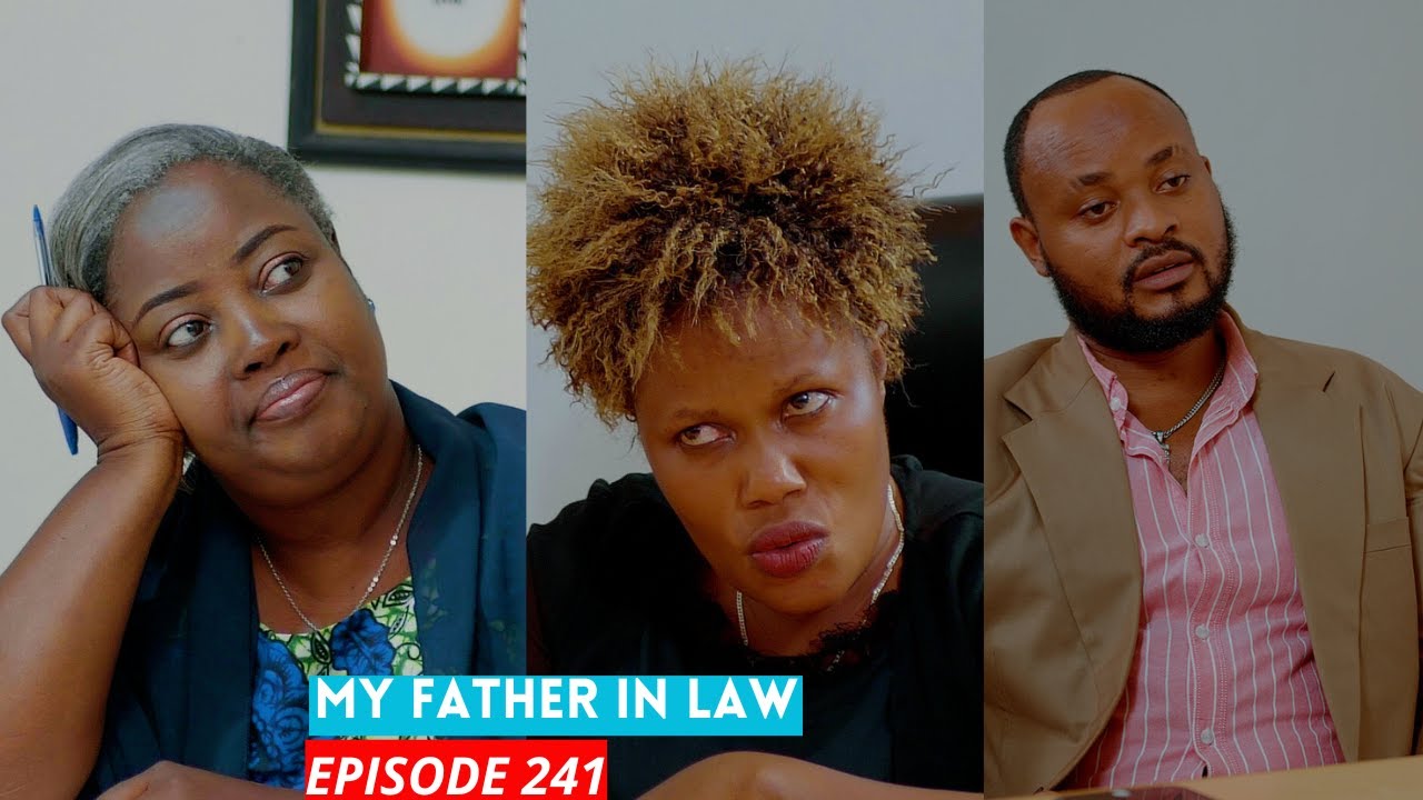 MY FATHER IN LAW EPISODE 241: ANNA BARAMWIRUKANYE ARASAZE😭😭