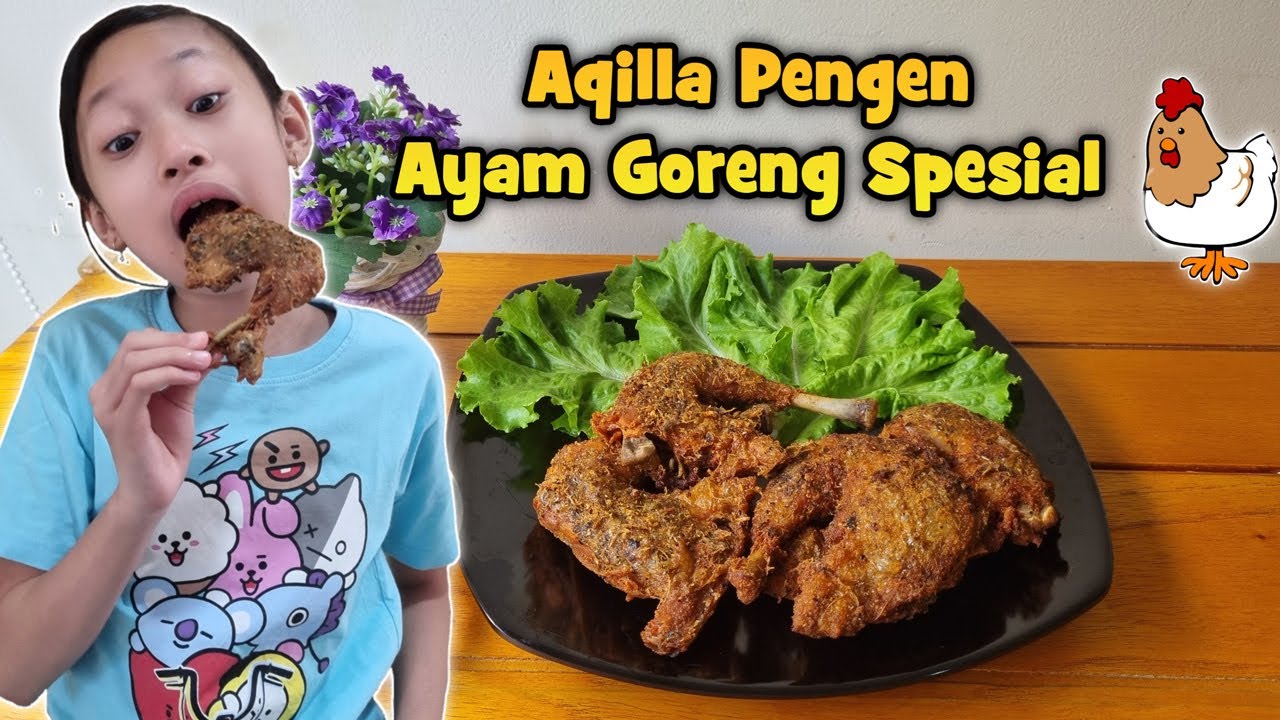 Aqilla Pengen Ayam Goreng Spesial 😄 Asti Kunyit - Bunda Aqilla Eps 185
