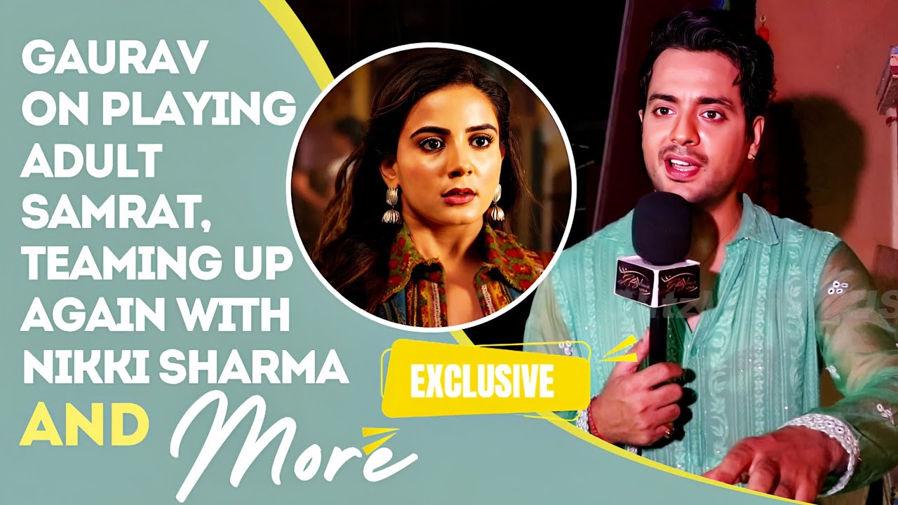 EXCLUSIVE!! Gaurav S Bajaj ON Bagging Dhaakad Beera, Playing Elder Brother To Nikki Sharma & More
